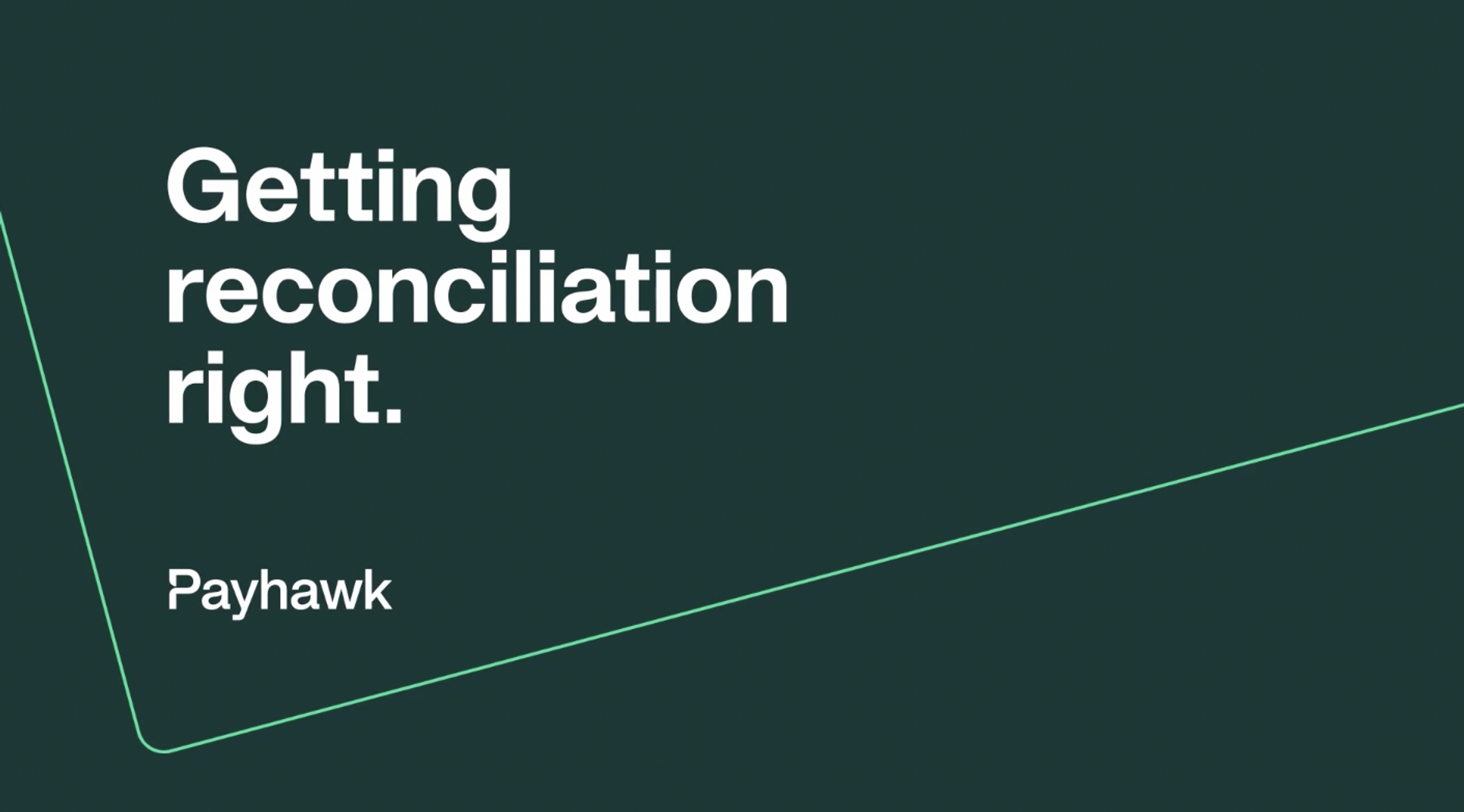 Getting reconciliation right - a video explaining how you can automate your reconciliation processes with Payhawk.